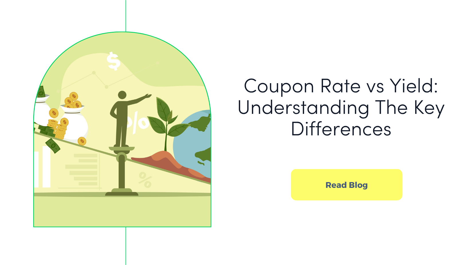 Coupon Rate vs Yield: Understanding The Key Differences